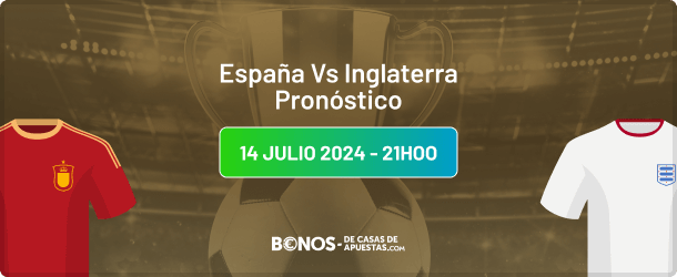 España vs Inglaterra Pronóstico y Cuotas Final Euro 2024